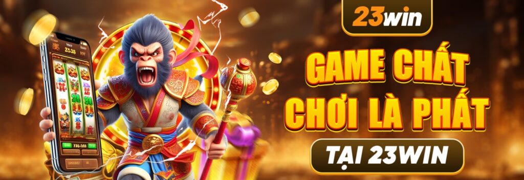 Game chất chơi là phất 23wina.tech