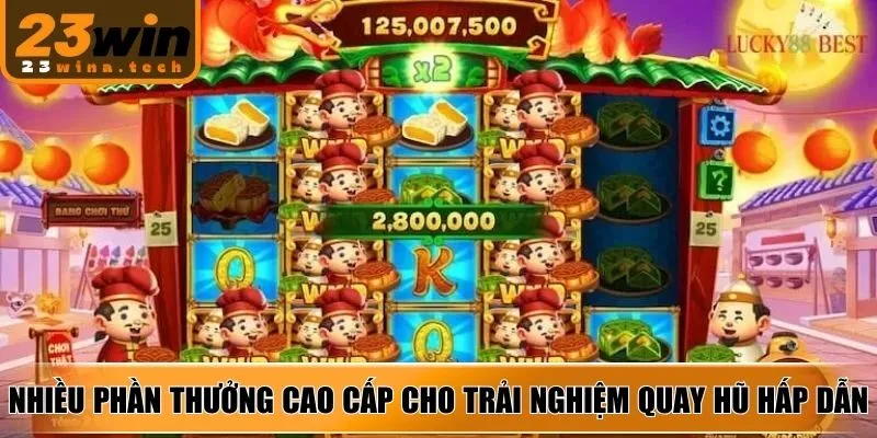 Nhiều phần thưởng cao cấp cho trải nghiệm quay hũ hấp dẫn